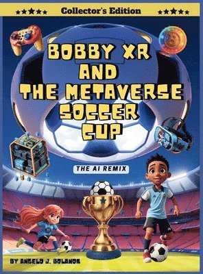 Bobby XR and the Metaverse Soccer Cup 1