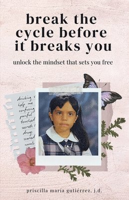 bokomslag Break the Cycle Before It Breaks You