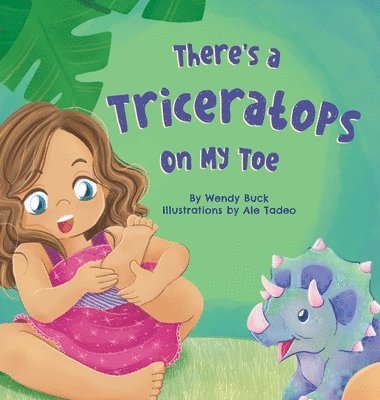 There's a Triceratops on My Toe 1