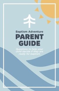 bokomslag Baptism Adventure Parent Guide