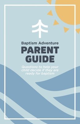 Baptism Adventure Parent Guide 1