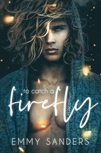 bokomslag To Catch a Firefly
