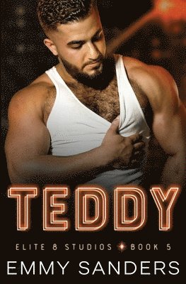 Emmy Sanders - Teddy (Elite 8 Studios Book 5), Häftad