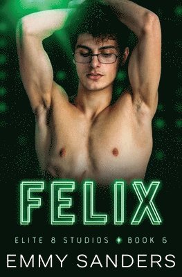 bokomslag Felix (Elite 8 Studios Book 6)