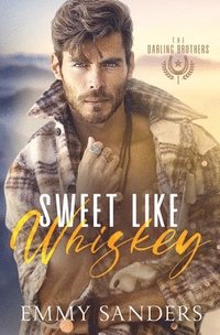 bokomslag Sweet Like Whiskey (The Darling Brothers Book 1)