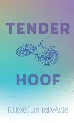 Nicole Rivas - Tender Hoof, Häftad. Tillgänglighet: Lägg i varukorg