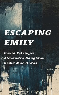 Escaping Emily 1