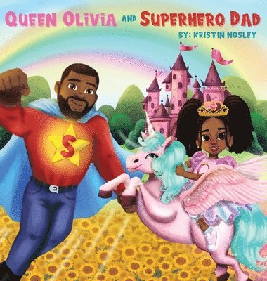 bokomslag Queen Olivia and Superhero Dad