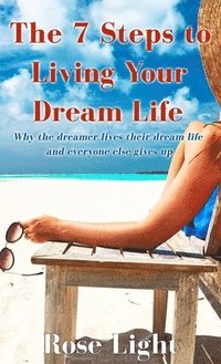 bokomslag 7 Steps to Living Your Dream Life
