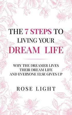 bokomslag 7 Steps to Living Your Dream Life