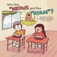 bokomslag Why Max &quot;Meows and Risa &quot;Nyaas&quot;?