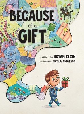 Bryan Cloin - Because of a Gift, Inbunden