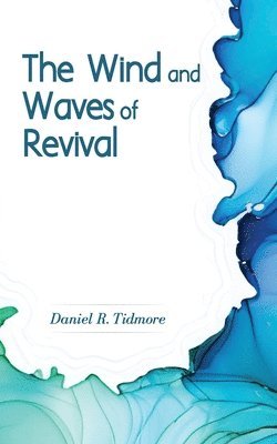 The Wind and Waves of Revival 1