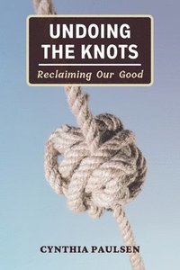 bokomslag Undoing the Knots