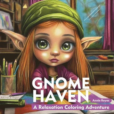 Gnome Haven. A Relaxation Coloring Adventure. Coloring Book for Adults