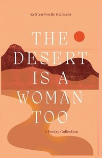 bokomslag Desert is a Woman Too