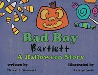 bokomslag Bad Boy Bartlett - A Halloween Story