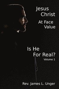 bokomslag Jesus Christ at Face Value