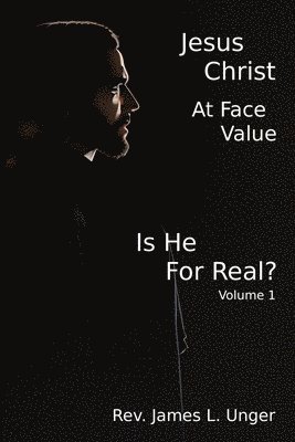 Jesus Christ at Face Value 1