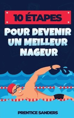 bokomslag 10 Étapes Pour Devenir Un Meilleur Nageur