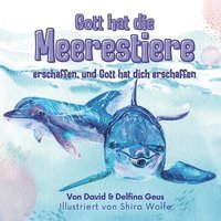 bokomslag Gott hat die Meerestiere erschaffen und Gott hat dich erschaffen