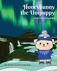 bokomslag Honeybunny the Unipuppy Visits Iceland