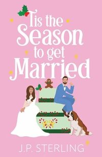 bokomslag 'Tis the Season to Get Married