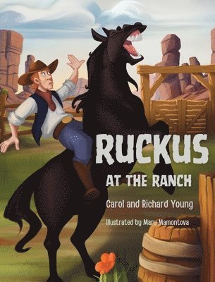 Carol Young, Richard Young - Ruckus at the Ranch, Inbunden