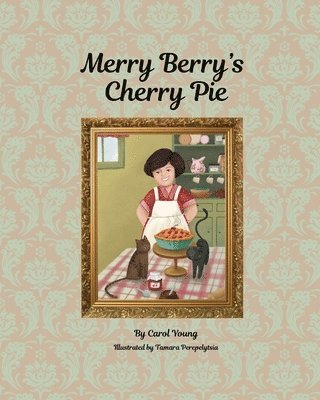 Carol Young - Merry Berry's Cherry Pie, Häftad