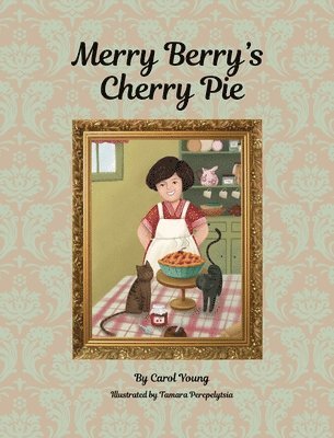 Carol Young - Merry Berry's Cherry Pie, Inbunden
