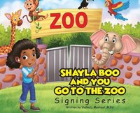 bokomslag Shayla Boo and You Go To The Zoo