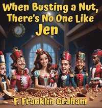bokomslag When Busting a Nut, There's No One Like Jen