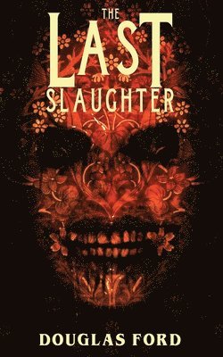 Douglas Ford - The Last Slaughter, Häftad