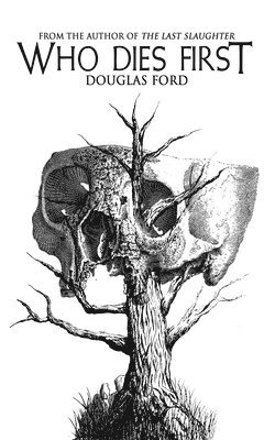 Douglas Ford - Who Dies First, Häftad