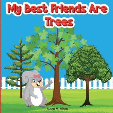 bokomslag My Best Friends Are Trees