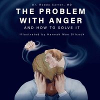 bokomslag The Problem with Anger