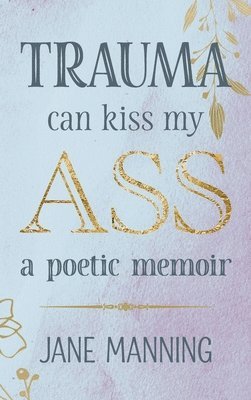 Trauma Can Kiss My Ass 1