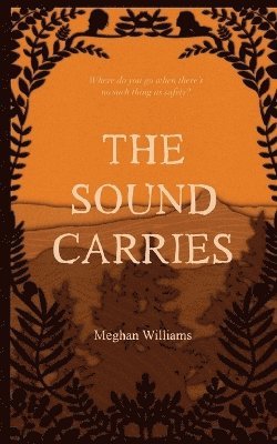 Meghan Williams - Sound Carries, Häftad