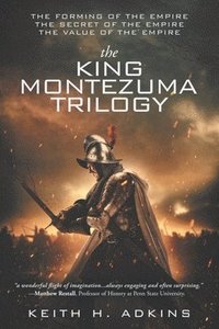 bokomslag King Montezuma Trilogy