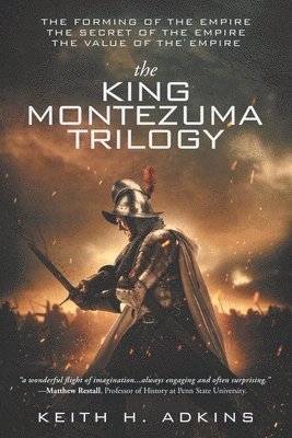bokomslag King Montezuma Trilogy