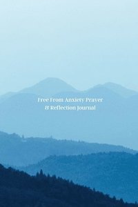 bokomslag Free From Anxiety Prayer & Reflection Journal