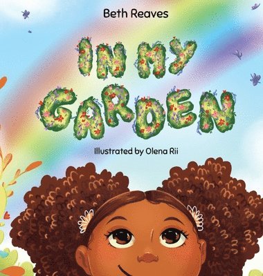 Beth B Reaves - In My Garden, Inbunden