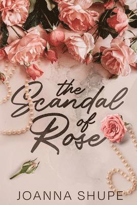 bokomslag The Scandal of Rose