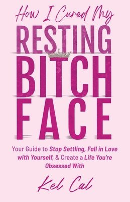 How I Cured My Resting Bitch Face 1