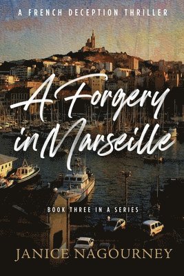 Janice Nagourney - A Forgery in Marseille, Häftad