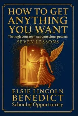 Elsie Lincoln Benedict, Ralph Paine Benedict - How to Get Anything You Want, Häftad. Tillgänglighet: Lägg i varukorg