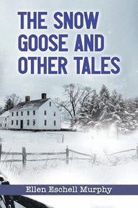 bokomslag The Snow Goose and Other Tales