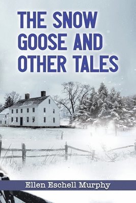 Snow Goose and Other Tales 1