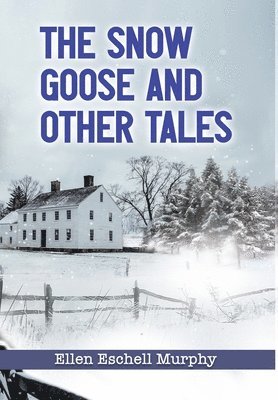 bokomslag Snow Goose and Other Tales