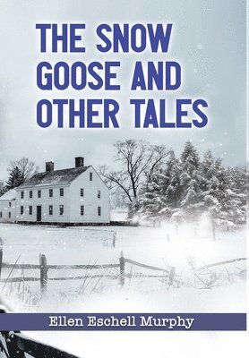 bokomslag The Snow Goose and Other Tales